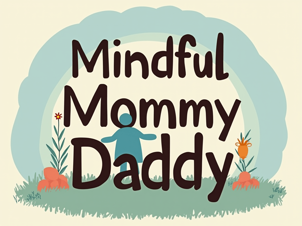 Mindful Mommy Daddy